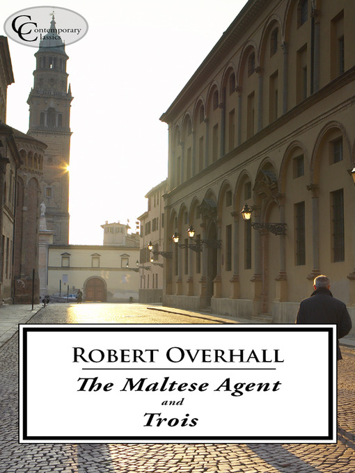 Title details for 'The Maltese Agent' and 'Trois' by Robert Overhall - Available